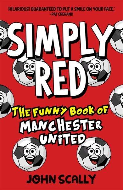 Cover for John Scally · Simply Red: The Funny Book of Manchester United (Paperback Book) (2022)