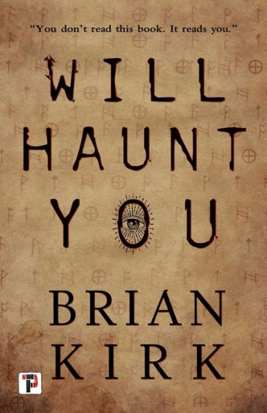 Cover for Brian Kirk · Will Haunt You (Inbunden Bok) [New edition] (2019)