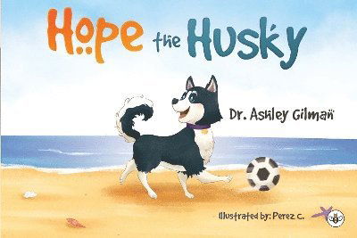 Cover for Dr. Ashley Gilman · Hope the Husky (Paperback Book) (2025)