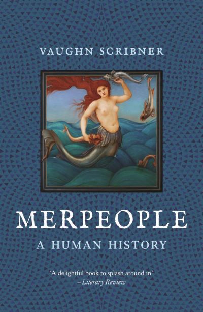 Vaughn Scribner · Merpeople: A Human History (Paperback Book) (2024)