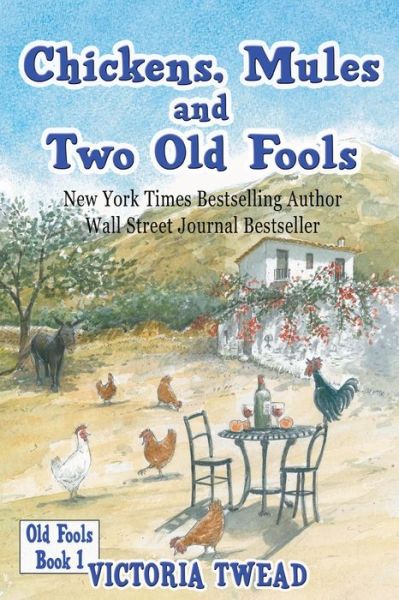 Cover for Victoria Twead · Chickens, Mules and Two Old Fools (Paperback Book) (2019)