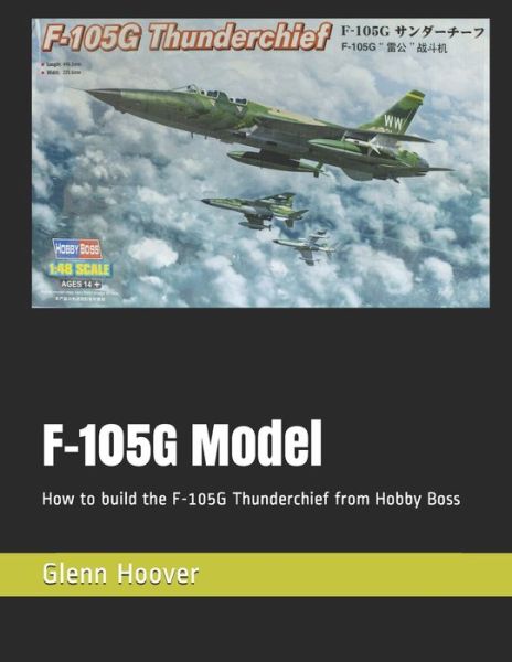 Cover for Glenn Hoover · F-105G Model (Paperback Book) (2019)