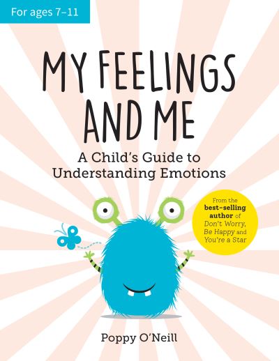 Cover for Poppy O'Neill · My Feelings and Me: A Child's Guide to Understanding Emotions (Paperback Book) (2022)