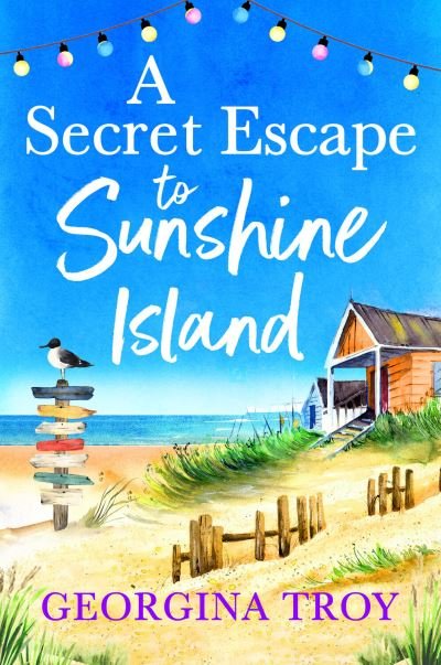 Cover for Georgina Troy · A Secret Escape to Sunshine Island: The BRAND NEW uplifting, sun-drenched read from Georgina Troy - Sunshine Island (Pocketbok) (2022)