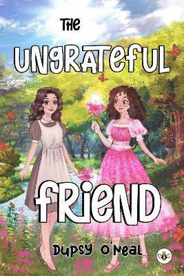Cover for Dupsy O'neal · The Ungrateful Friend (Paperback Book) (2024)