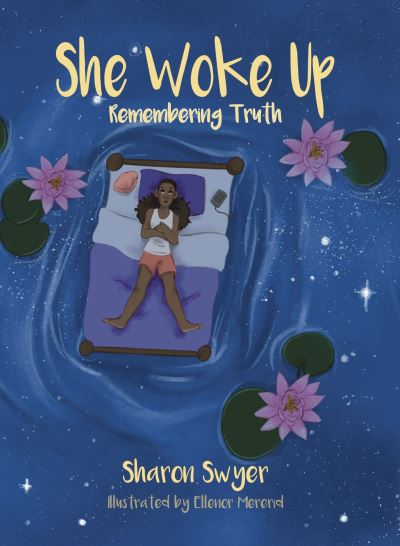 Cover for Sharon Swyer · She Woke Up: Remembering Truth (Paperback Book) (2023)