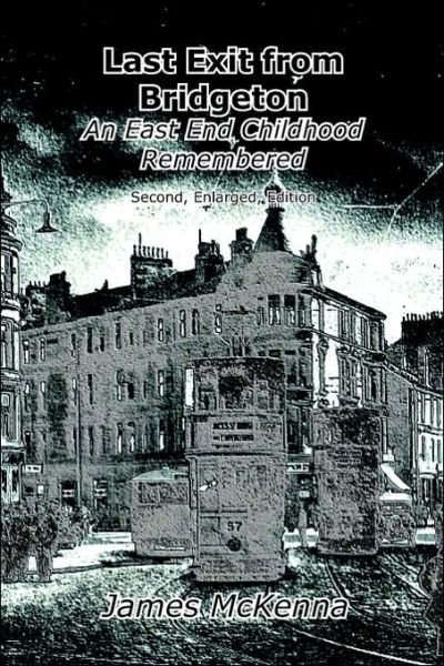Cover for James Mckenna · Last Exit from Bridgeton: an East End Childhood Remembered (Pocketbok) (2006)