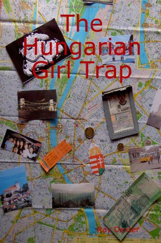 Cover for Ray Dexter · The Hungarian Girl Trap (Paperback Book) (2006)