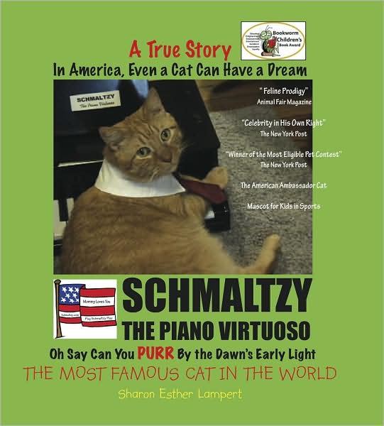 Cover for Sharon Esther Lampert · Schmaltzy: In America, Even a Cat Can Have a Dream: : The First Children's Book with Color-Coded Vocabulary Words - &quot;SCHMALTZY MAY BE THE WORLD'S MOST FAMOUS CAT!&quot; Animal Fair Magazine (Paperback Book) (2009)