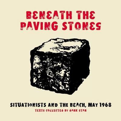 Cover for Guy Debord · Beneath the Paving Stones (Paperback Bog) (2008)