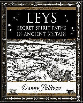 Cover for D.P. Sullivan · Leys: Secret Spirit Paths in Ancient Britain (Paperback Book) (2005)