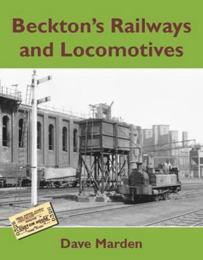 Cover for Dave Marden · Beckton's Railways and Locomotives (Taschenbuch) (2015)