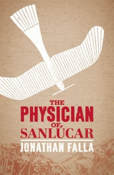 Cover for Jonathan Falla · The Physician of Sanlucar (Pocketbok) (2013)