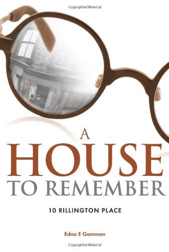 Cover for Edna E. Gammon · A House to Remember: 10 Rillington Place (Paperback Bog) (2011)