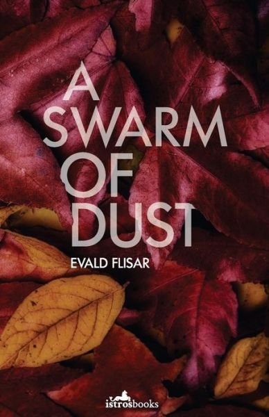 Cover for Evald Flisar · A Swarm of Dust (Paperback Book) (2018)