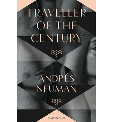 Cover for Neuman, Andres (Author) · Traveller of the Century (Paperback Book) (2013)