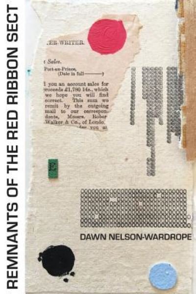 Cover for Dawn Nelson-Wardrope · Remnants of the Red Ribbon Sect (Paperback Book) (2019)