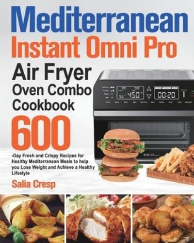 Cover for Salia Cresp · Mediterranean Instant Omni Pro Air Fryer Oven Combo Cookbook (Pocketbok) (2021)