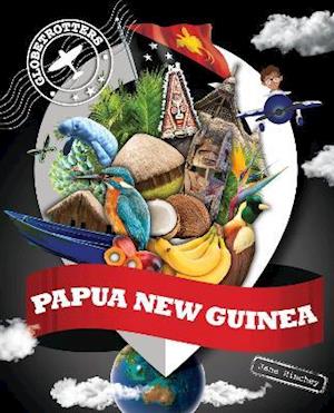 Cover for Jane Hinchey · Papua New Guinea - Globetrotters (Gebundenes Buch) (2021)