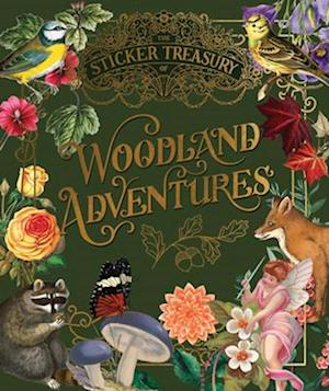 Cover for The Sticker Treasury of Woodland Adventures: An eclectic book of stickers for journaling, collaging, scrapbooking and more (Hardcover Book) (2025)