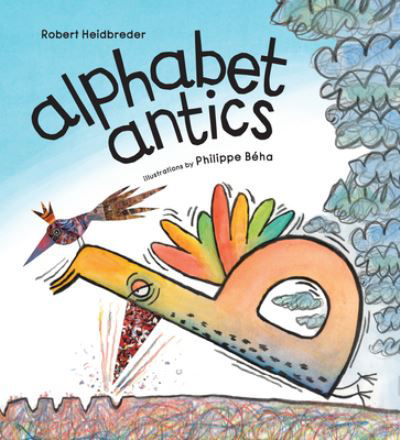 Cover for Robert Heidbreder · Alphabet Antics (Hardcover Book) (2022)