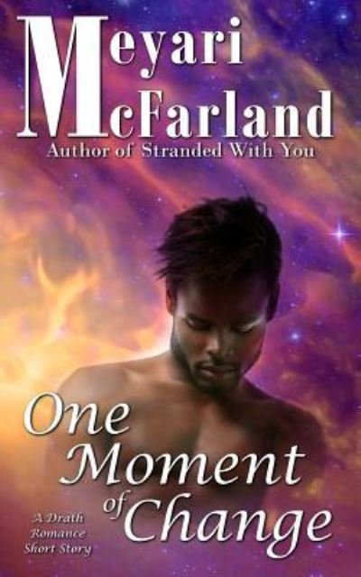 Cover for Meyari McFarland · One Moment of Change (Paperback Bog) (2016)