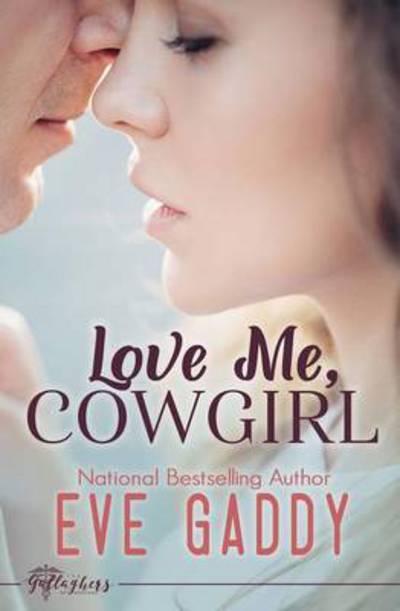 Cover for Eve Gaddy · Love Me, Cowgirl (Paperback Book) (2016)