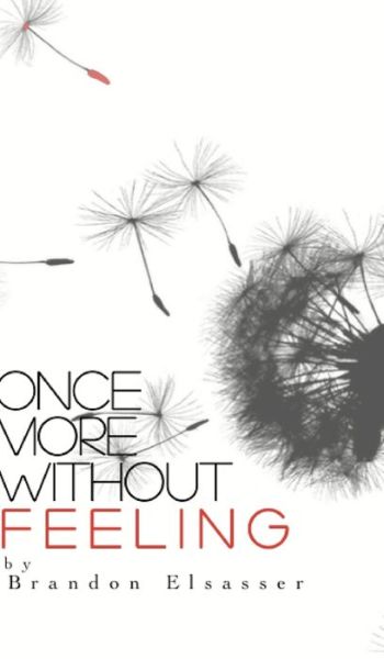 Cover for Brandon Elsasser · Once More Without Feeling (Hardcover Book) (2020)