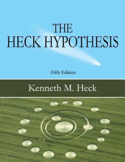Cover for Kenneth M. Heck · The Heck Hypothesis (Paperback Book) (2019)