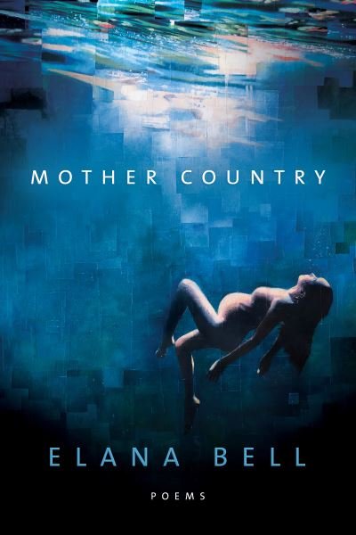 Elana Bell · Mother Country - American Poets Continuum (Hardcover bog) (2021)