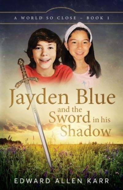 Cover for Edward Allen Karr · Jayden Blue and the Sword in His Shadow (Book) (2022)