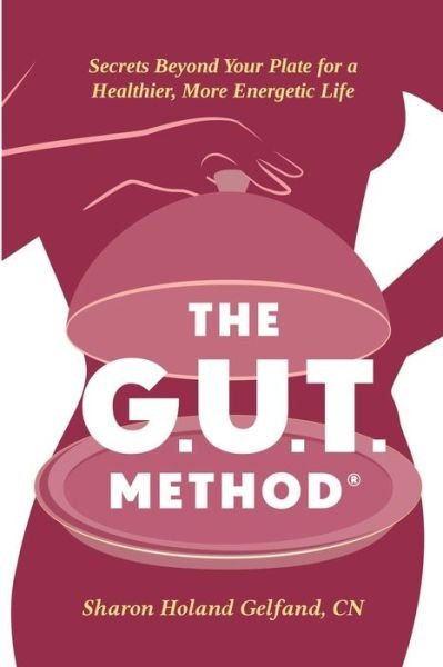 Cover for Sharon Holand Gelfand Cn · The GUT Method (Paperback Book) (2021)