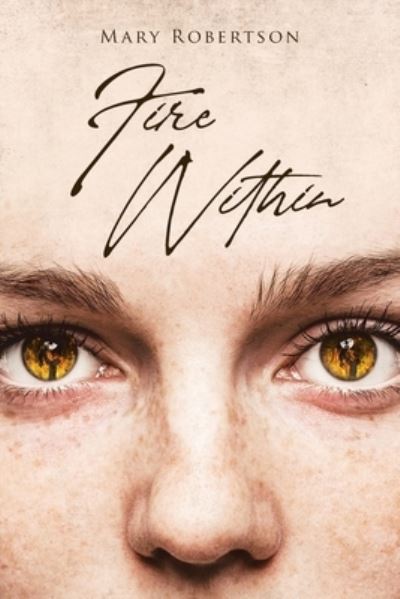 Cover for Mary Robertson · Fire Within (Paperback Book) (2020)