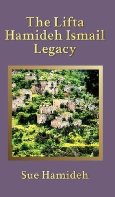 Cover for Sue Hamideh · The Lifta Hamideh Ismail Legacy (Bog) (2023)