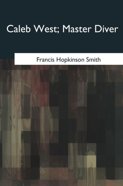 Cover for Francis Hopkinson Smith · Caleb West, Master Diver (Paperback Book) (2017)