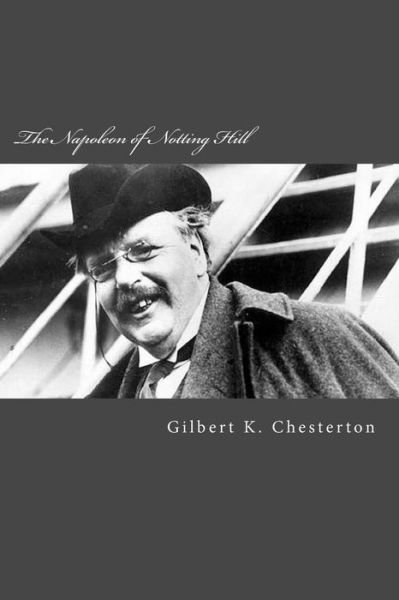 Cover for Gilbert K. Chesterton · The Napoleon of Notting Hill (Taschenbuch) (2017)