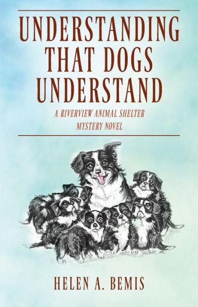 Cover for Helen a Bemis · Understanding That Dogs Understand (Paperback Bog) (2021)