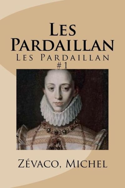 Cover for Zevaco Michel · Les Pardaillan (Paperback Book) (2017)