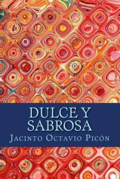 Cover for Jacinto Octavio Picon · Dulce y Sabrosa (Pocketbok) (2017)