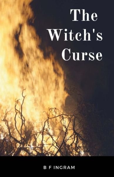 Cover for B F Ingram · The Witch's Curse (Paperback Bog) (2018)
