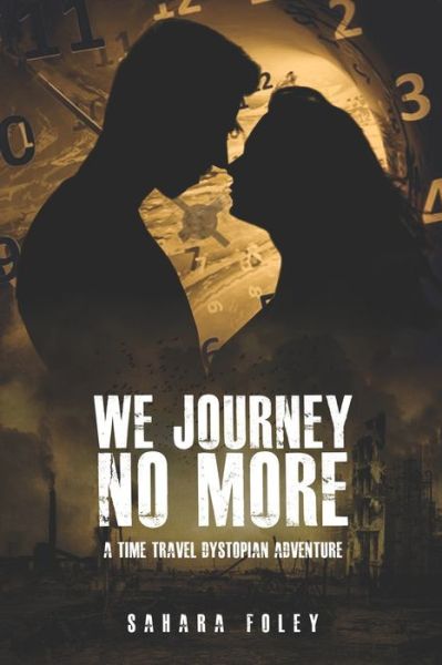 Cover for Sahara Foley · We Journey No More (Paperback Book) (2018)