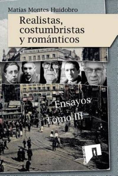 Cover for Matias Montes Huidobro · Realistas, costumbristas y romanticos (Paperback Book) (2018)