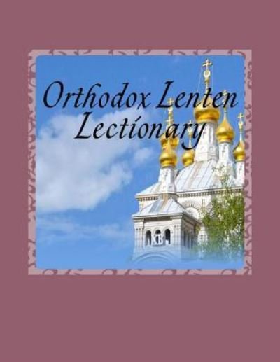 Cover for Mar Melchizedek · Orthodox Lenten Lectionary (Paperback Book) (2018)