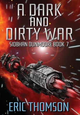 Cover for Eric Thomson · A Dark and Dirty War - Siobhan Dunmoore (Hardcover Book) (2021)