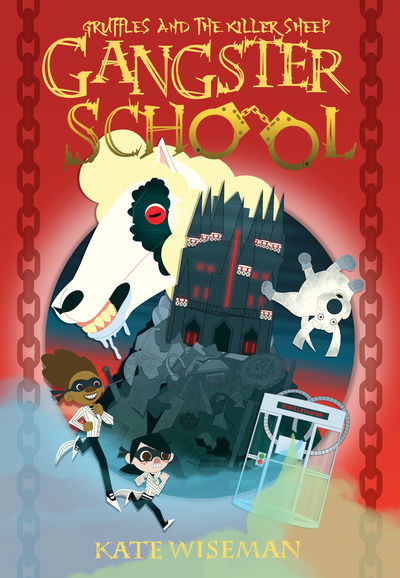 Cover for Kate Wiseman · Gruffles and the Killer Sheep: Gangster School Three - Gangster School (Paperback Book) (2019)