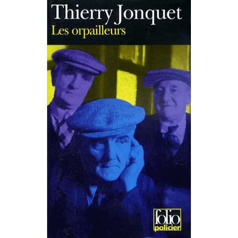 Cover for Thierry Jonquet · Orpailleurs (Folio Policier) (French Edition) (Paperback Book) [French edition] (1998)