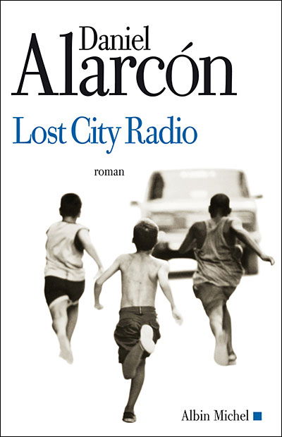 Cover for Daniel Alarcon · Lost City Radio (Collections Litterature) (French Edition) (Pocketbok) [French, Grandes Traductions edition] (2008)