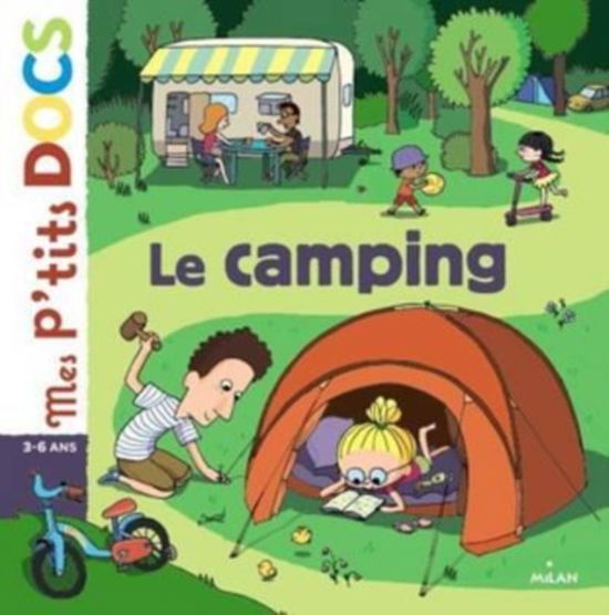 Cover for Stephanie Ledu · Mes p'tits docs / Mes docs animes: Le camping (Hardcover Book) (2012)