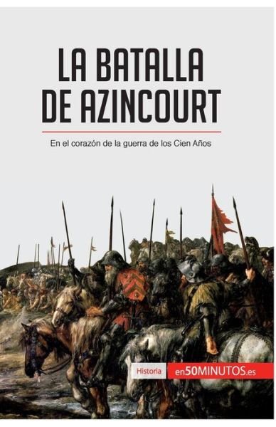 Cover for 50minutos · La batalla de Azincourt (Paperback Book) (2017)