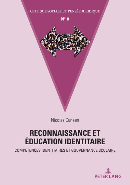 Cover for Nicolas Cuneen · Reconnaissance Et Education Identitaire: Competences Identitaires Et Gouvernance Scolaire - Critique Sociale Et Pensee Juridique (Paperback Book) (2021)
